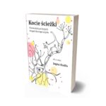 Książka - Kocie ścieżki. Przewodnik po krętych drogach kociego umysłu